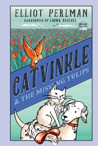 Cover Catvinkle and the Missing Tulips