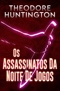 Cover Os Assassinatos Da Noite De Jogos