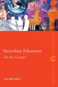 Cover Secondary Education: The Key Concepts
