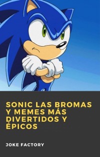 Cover Sonic las Bromas y Memes más Divertidos y Épicos