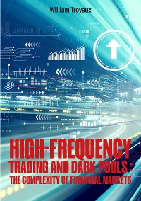 Cover High-Frequency Trading and Dark Pools: The Complexity of Financial Markets