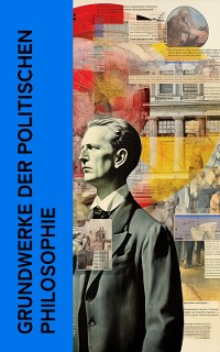 Cover Grundwerke der politischen Philosophie