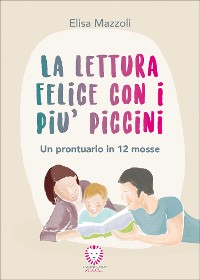 Cover La lettura felice con i più piccini