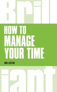 Cover How to Manage Your Time