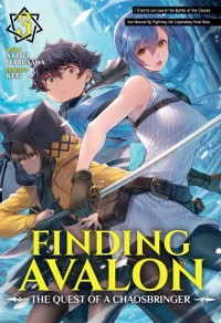 Cover Finding Avalon: The Quest of a Chaosbringer Volume 3