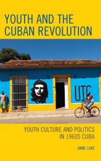 Cover Youth and the Cuban Revolution