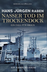 Cover Nasser Tod im Trockendock – Ein Fall für Brock: Ein Hamburg-Krimi