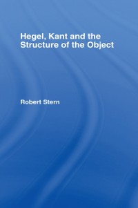 Cover Hegel, Kant and the Structure of the Object