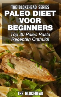 Cover Paleo Dieet voor beginners: Top 30 Paleo Pasta Recepten Onthuld!