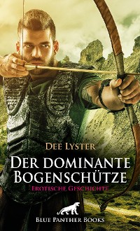 Cover Der dominante Bogenschütze | Erotische Geschichte