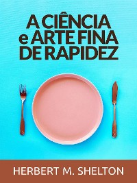 Cover A Ciência E Arte Fina De Rapidez (Traduzido)