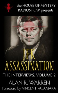 Cover The JFK Assassination : House of Mystery Radio Show Presents