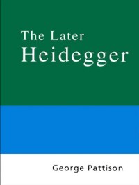 Cover Routledge Philosophy Guidebook to the Later Heidegger