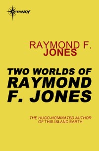 Cover Two Worlds of Raymond F. Jones