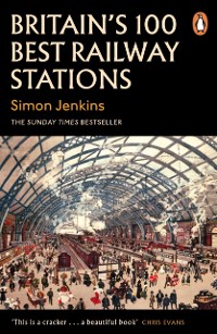 Cover Britain''s 100 Best Railway Stations