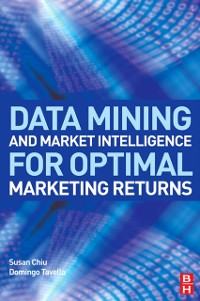 Cover Data Mining and Market Intelligence for Optimal Marketing Returns