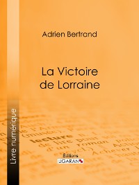 Cover La Victoire de Lorraine