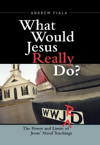 Cover What Would Jesus Really Do?