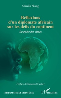 Cover Réflexions d''un diplomate africain sur les défis du continent