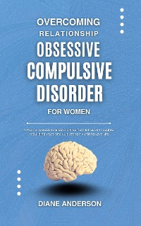 Cover Overcoming Relationship Obsessive Compulsive Disorder for Women