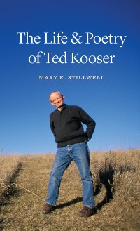 Cover Life and Poetry of Ted Kooser