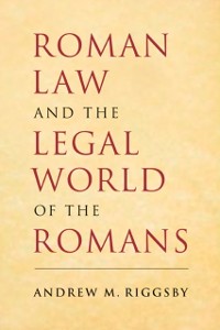 Cover Roman Law and the Legal World of the Romans