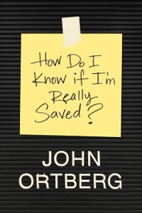 Cover How Do I Know If I'm Really Saved?