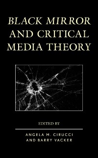 Cover Black Mirror and Critical Media Theory