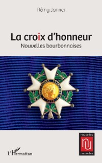 Cover La croix d'honneur : Nouvelles bourbonnaises