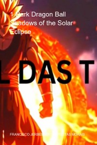 Cover 1 Dark Dragon Ball Shadows Of The Solar Eclipse