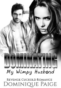 Cover Dominating My Wimpy Husband