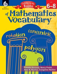 Cover Getting to the Roots of Mathematics Vocabulary Levels 6-8