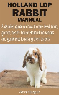 Cover HOLLAND LOP RABBIT MANNUAL
