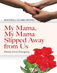 Cover My Mama, My Mama Slipped Away from Us: Family Circle Emergency