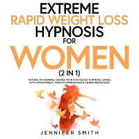 Cover Extreme Rapid Weight Loss Hypnosis For Women (2 in 1)