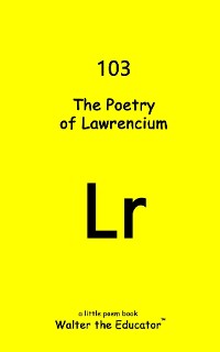 Cover The Poetry of Lawrencium