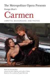 Cover Metropolitan Opera Presents: Georges Bizet's Carmen
