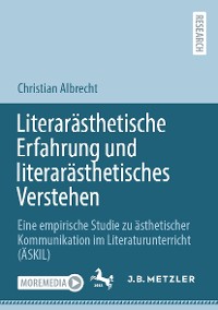 Cover Literarästhetische Erfahrung und literarästhetisches Verstehen