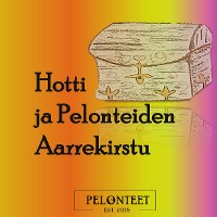 Cover Hotti ja Pelonteiden Aarrekirstu