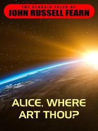 Cover Alice, Where Art Thou?