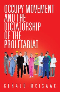 Cover Occupy Movement and the Dictatorship of the Proletariat
