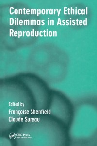 Cover Contemporary Ethical Dilemmas in Assisted Reproduction