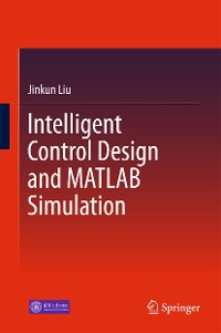 Cover Intelligent Control Design and MATLAB Simulation