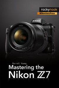 Cover Mastering the Nikon Z7