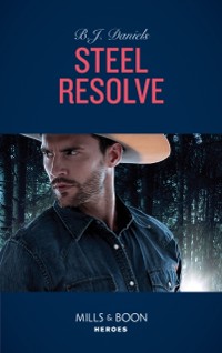 Cover Steel Resolve (Mills & Boon Heroes) (Cardwell Ranch: Montana Legacy, Book 1)