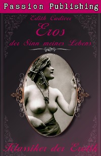 Cover Klassiker der Erotik 24: Eros, der Sinn meines Lebens