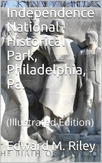 Cover Independence National Historical Park, Philadelphia, Pa. / National Park Service Historical Handbook Series No. 17