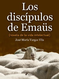 Cover Los discípulos de Emaüs (novela de la vida intelectual)