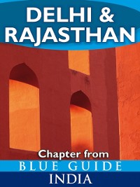 Cover Delhi & Rajasthan - Blue Guide Chapter : from Blue Guide India