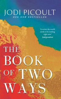 Cover Book of Two Ways: The stunning bestseller about life, death and missed opportunities